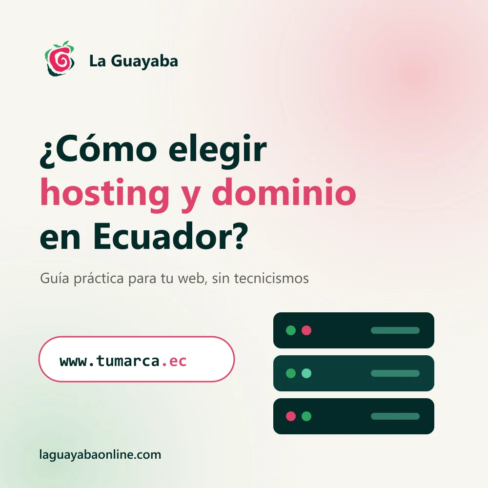 Cómo elegir hosting y dominio en Ecuador: guía práctica para tu web